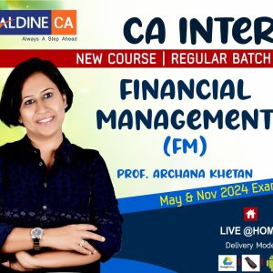 CA Inter Group -2 (New Course)-Financial Management (FM) By Prof. Archana Khetan