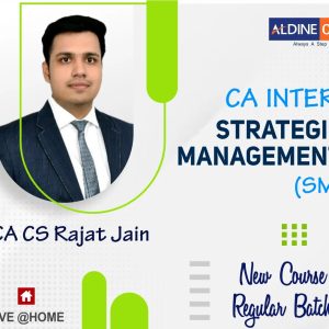 CA Inter Group -2 (New Course)- Strategic Management (SM)-Regular Batch  By CA Rajat Jain