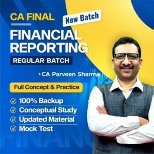 CA Final-Financial Reporting New Regular Batch