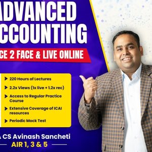 CA Inter Advanced Accounting Live Batch By CA, CS Avinash Sancheti
