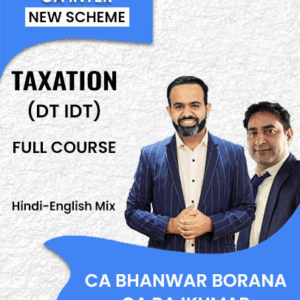 CA Inter DT & IDT Regular Batch By CA Bhanwar Borana, CA Raj Kumar