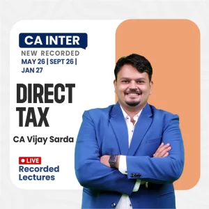CA Inter- Direct Taxation (Regular Batch) By CA Vijay Sarda