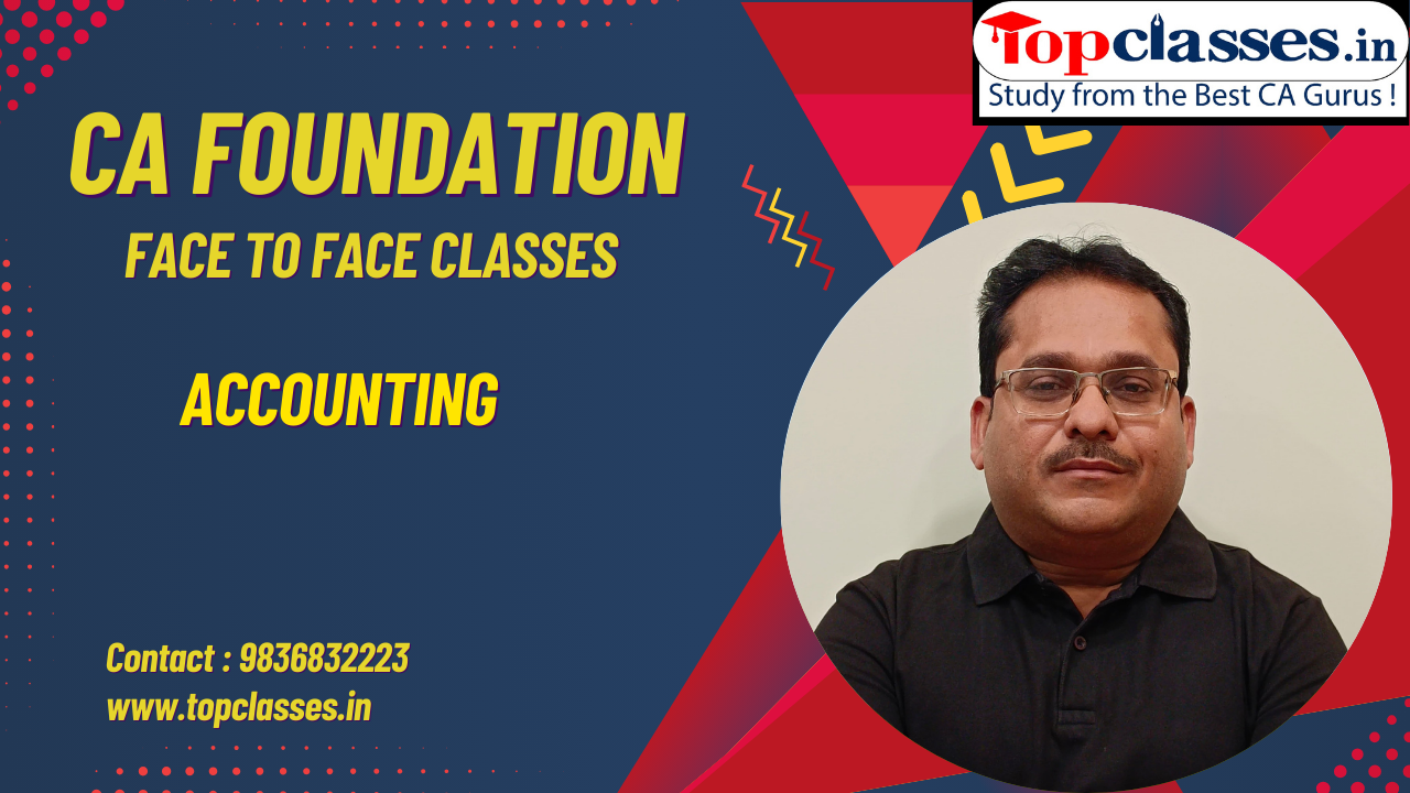 CA Foundation Accounting Face to Face Classes Full Course BY Raj Poddar