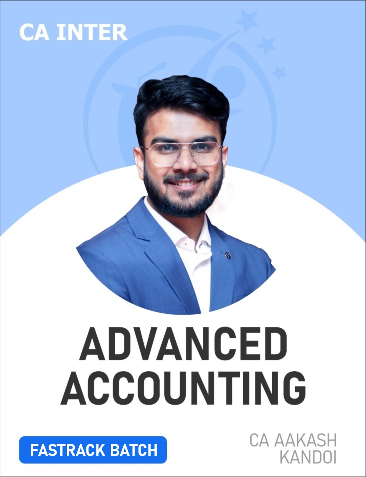 CA Inter Advanced Accounts (Fastrack Batch) For Sep 26 & Jan 27 Exams & Onwards