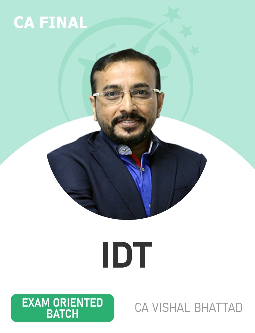 CA Final IDT (Exam Oriented Batch)
